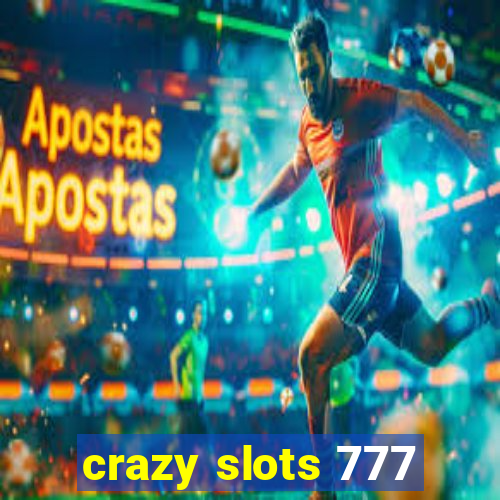 crazy slots 777